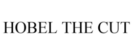 HOBEL THE CUT trademark