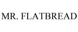 MR. FLATBREAD trademark