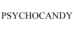 PSYCHOCANDY trademark