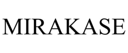 MIRAKASE trademark