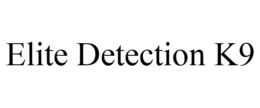 ELITE DETECTION K9 trademark
