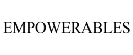 EMPOWERABLES trademark