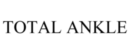TOTAL ANKLE trademark