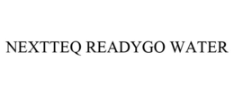 NEXTTEQ READYGO WATER trademark