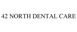 42 NORTH DENTAL CARE trademark