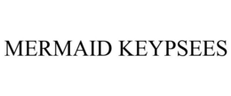 MERMAID KEYPSEES trademark