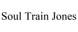 SOUL TRAIN JONES trademark