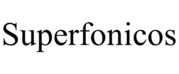 SUPERFONICOS trademark