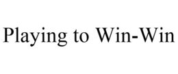 PLAYING TO WIN-WIN trademark