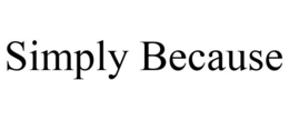 SIMPLY BECAUSE trademark