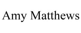 AMY MATTHEWS trademark