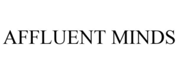 AFFLUENT MINDS trademark