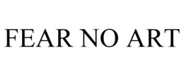 FEAR NO ART trademark