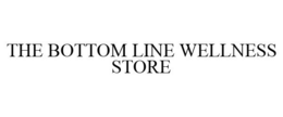 THE BOTTOM LINE WELLNESS STORE trademark