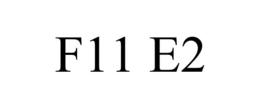 F11 E2 trademark