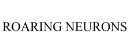 ROARING NEURONS trademark