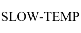 SLOW-TEMP trademark