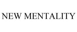 NEW MENTALITY trademark