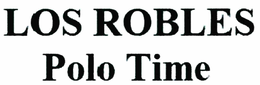LOS ROBLES POLO TIME trademark