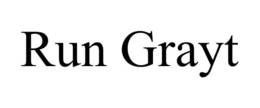 RUN GRAYT trademark
