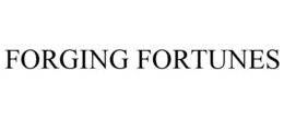 FORGING FORTUNES trademark