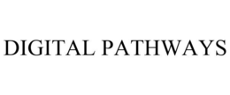 DIGITAL PATHWAYS trademark