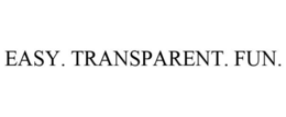 EASY. TRANSPARENT. FUN. trademark