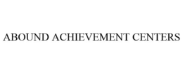 ABOUND ACHIEVEMENT CENTERS trademark