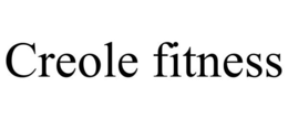 CREOLE FITNESS trademark