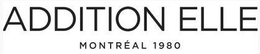 ADDITION ELLE MONTRÉAL 1980 trademark
