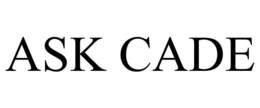 ASK CADE trademark