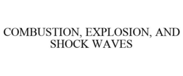 COMBUSTION, EXPLOSION, AND SHOCK WAVES trademark