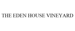 THE EDEN HOUSE VINEYARD trademark
