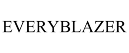 EVERYBLAZER trademark