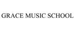 GRACE MUSIC SCHOOL trademark