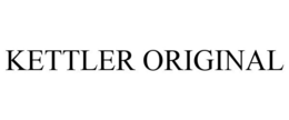 KETTLER ORIGINAL trademark