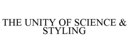THE UNITY OF SCIENCE & STYLING trademark