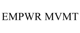 EMPWR MVMT trademark