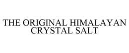 THE ORIGINAL HIMALAYAN CRYSTAL SALT trademark