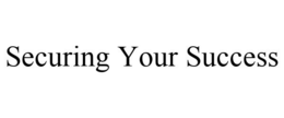 SECURING YOUR SUCCESS trademark