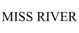 MISS RIVER trademark
