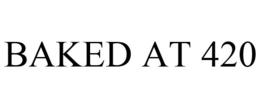 BAKED AT 420 trademark