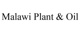 MALAWI PLANT & OIL trademark