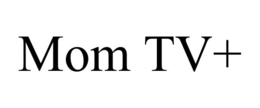 MOM TV+ trademark