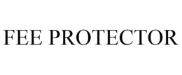FEE PROTECTOR trademark