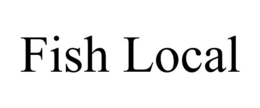 FISH LOCAL trademark