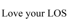 LOVE YOUR LOS trademark