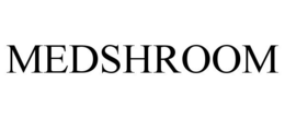 MEDSHROOM trademark