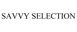 SAVVY SELECTION trademark