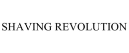 SHAVING REVOLUTION trademark